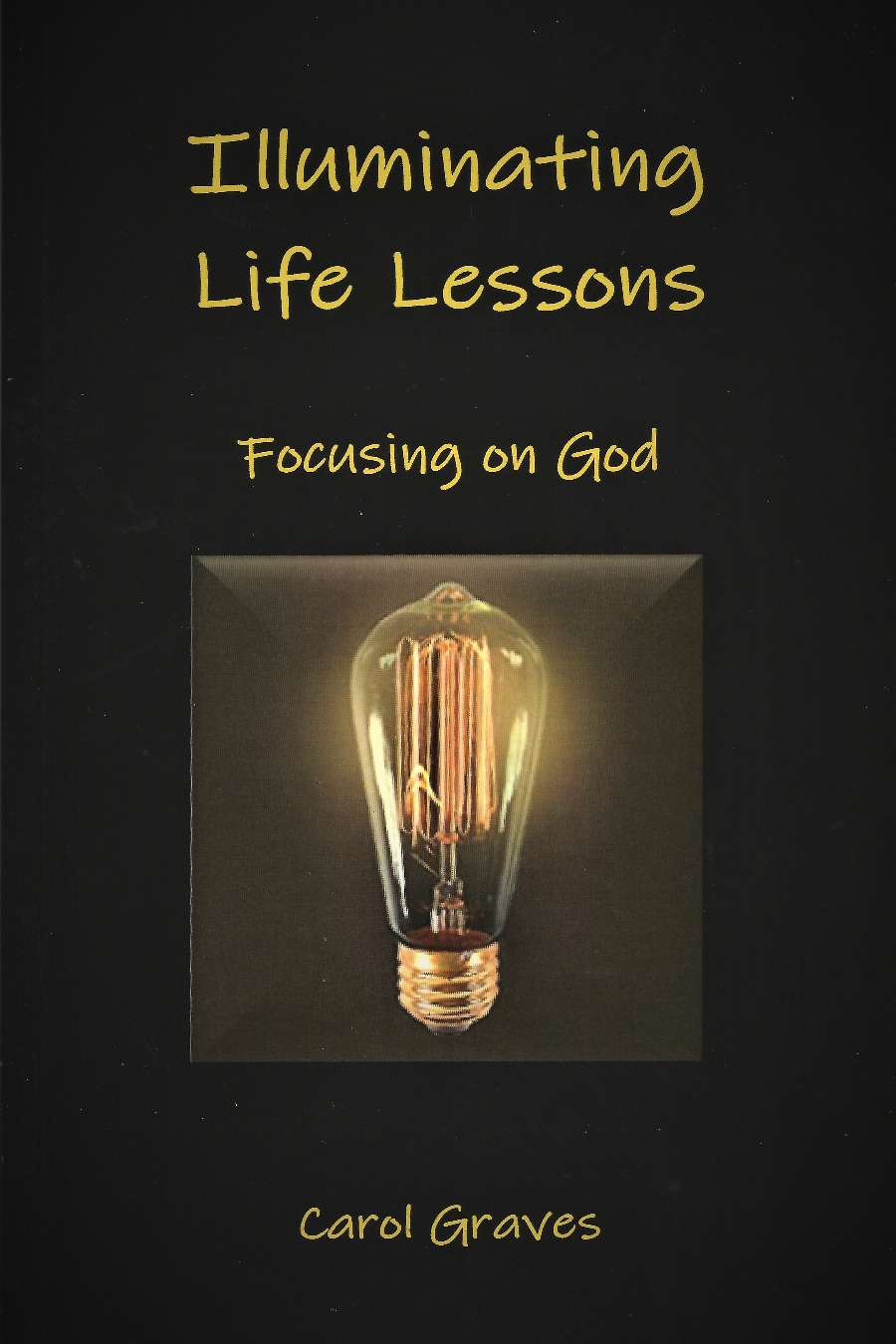 Main Image Supporting the Content of Illuminating Life Lessons - Focusing on God